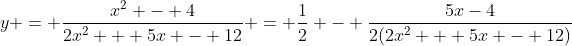 y = \frac{x^2 - 4}{2x^2 + 5x - 12} = \frac{1}{2} - \frac{5x-4}{2(2x^2 + 5x - 12)}