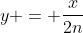 y = \frac{x}{2n}