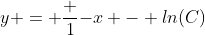 y = \frac {1}{-x - ln(C)}
