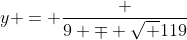 y = \frac {9 \mp \sqrt {119}~i}{2}