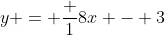 y = \frac 18x - 3