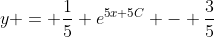 y = \frac15 e^{5x+5C} - \frac35