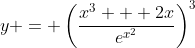 y = \left(\frac{x^3 + 2x}{e^{x^2}}\right)^3