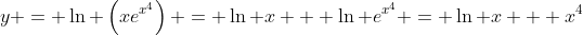 y = \ln \left(xe^{x^4}\right) = \ln x + \ln e^{x^4} = \ln x + x^4