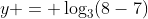 y = \log_3(8-7)~\implies~y = 0