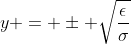 y = \pm \sqrt{\frac{\epsilon}{\sigma}