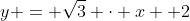 y = \sqrt{3} \cdot x +2