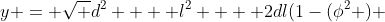 y = \sqrt {d^2  + l^2  + 2dl(1-(\phi^2 )} 