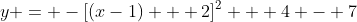 y = -[(x-1) + 2]^2 + 4 - 7