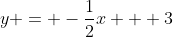 y = -\frac{1}{2}x + 3