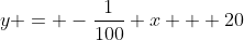 y = -\frac1{100} x + 20