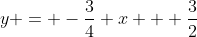 y = -\frac34 x + \frac32