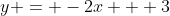 y = -2x + 3