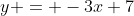 y = -3x+7
