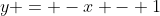 y = -x - 1