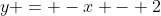 y = -x - 2