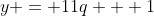 y = 11q + 1