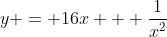 y = 16x + \frac{1}{x^2}