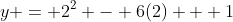 y = 2^2 - 6(2) + 1