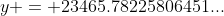 y = 23465.78225806451...