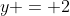y = 2~g