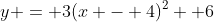 y = 3(x - 4)^2 +6