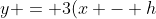 y = 3(x - h)^2 + 7 \,