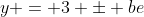 y = 3 \pm be