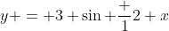 y = 3 \sin \frac 12 x