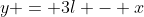 y = 3l - x