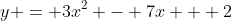 y = 3x^2 - 7x + 2