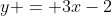 y = 3x-2