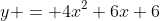 y = 4x^2+6x+6