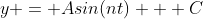 y = Asin(nt) + C