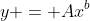 y = Ax^b