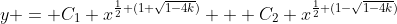 y = C_1 x^{\frac{1}{2} (1+\sqrt{1-4k})} + C_2 x^{\frac{1}{2} (1-\sqrt{1-4k})}