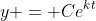 y = Ce^{kt}