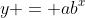 y = ab^x