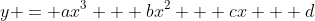 y = ax^3 + bx^2 + cx + d