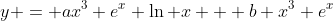 y = ax^3 e^x \ln x + b x^3 e^x