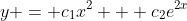 y = c_{1}x^2 + c_{2}e^{2x}