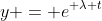 y = e^{ \lambda t}