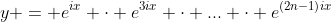 y = e^{ix} \cdot e^{3ix} \cdot ... \cdot e^{\left(2n-1\right)ix}