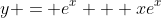 y = e^x + xe^x