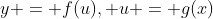 y = f(u), u = g(x)