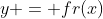 y = fr(x)