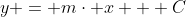 y = m\cdot x + C