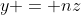 y = nz