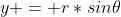 y = r*sin\theta