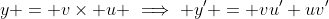 y = v\times u \implies y' = vu'+uv'